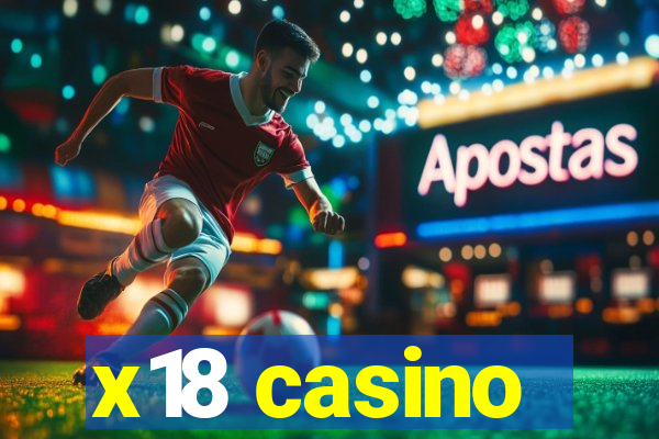 x18 casino